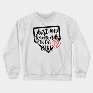 Dirt and Diamonds Kinda Girl Softball Crewneck Sweatshirt